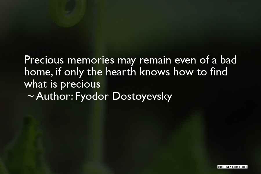 Precious Memories Quotes By Fyodor Dostoyevsky