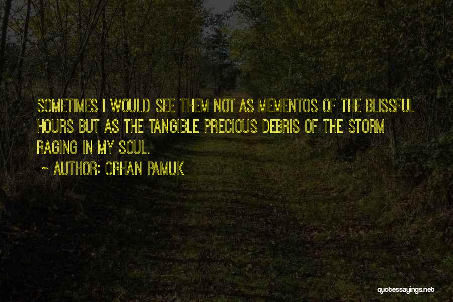 Precious Memories Quotes By Orhan Pamuk