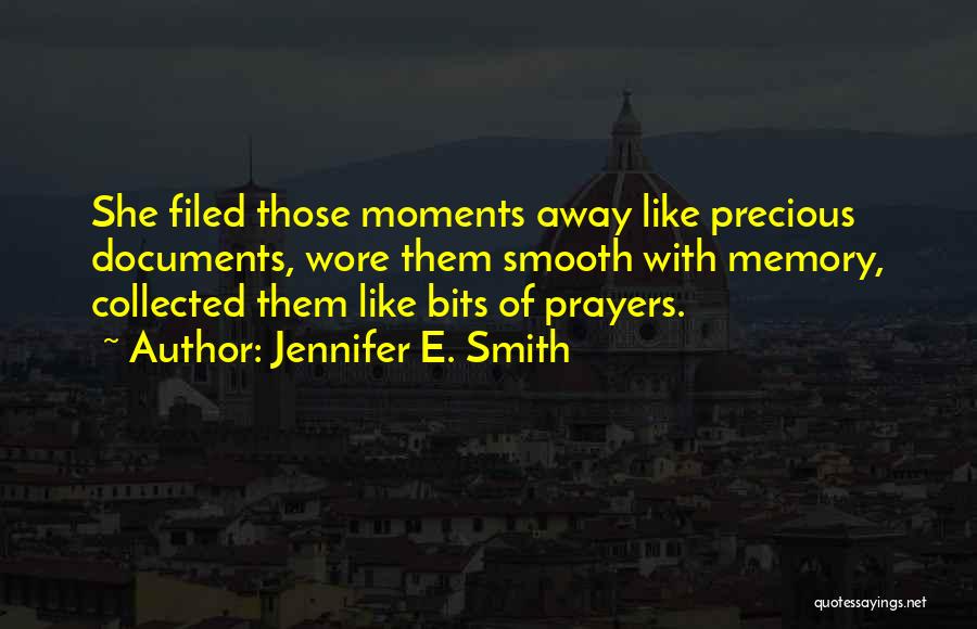 Precious Moments Quotes By Jennifer E. Smith