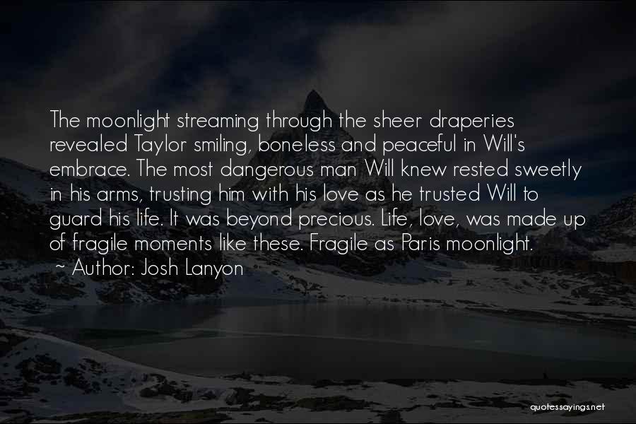Precious Moments Quotes By Josh Lanyon