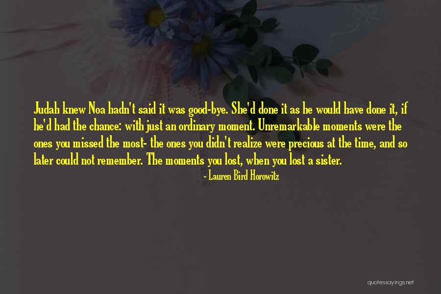 Precious Moments Quotes By Lauren Bird Horowitz