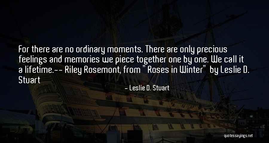 Precious Moments Quotes By Leslie D. Stuart