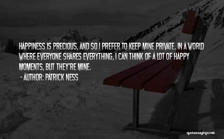 Precious Moments Quotes By Patrick Ness