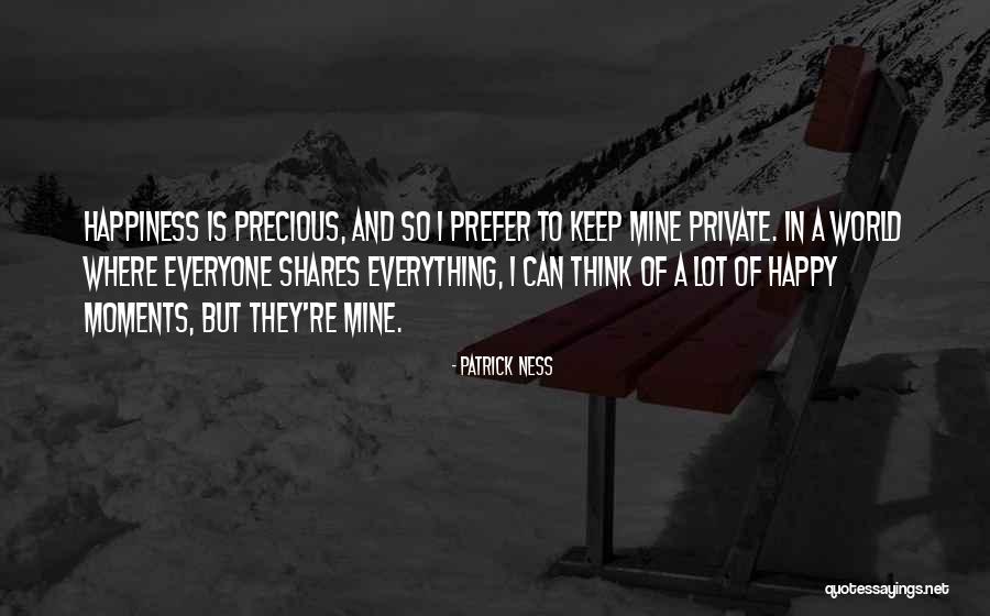 Precious Moments Quotes By Patrick Ness