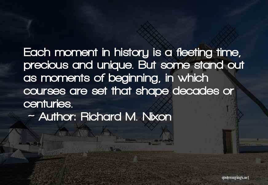 Precious Moments Quotes By Richard M. Nixon
