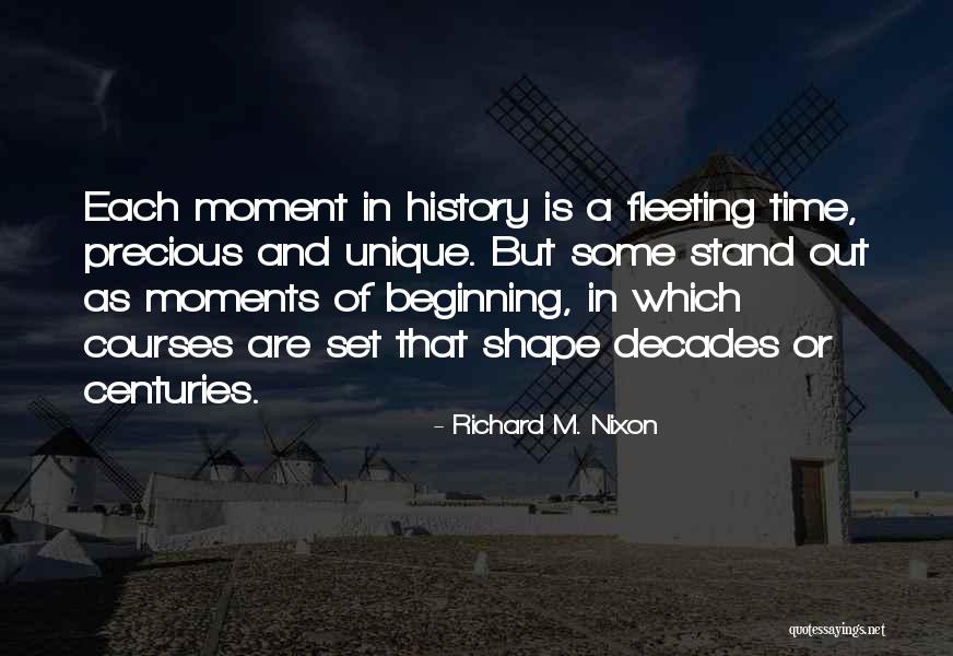 Precious Moments Quotes By Richard M. Nixon