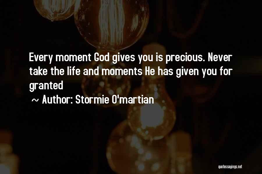 Precious Moments Quotes By Stormie O'martian
