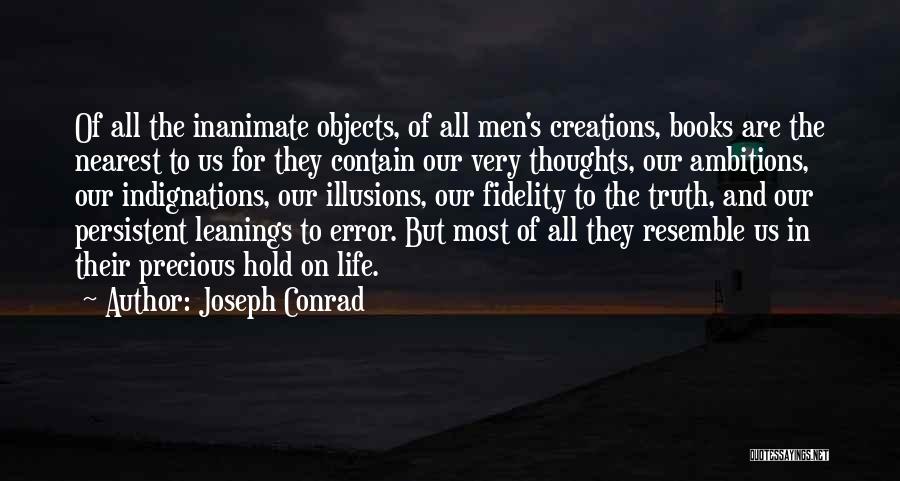 Precious Objects Quotes By Joseph Conrad