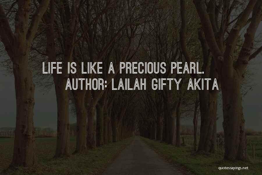 Precious Pearls Quotes By Lailah Gifty Akita