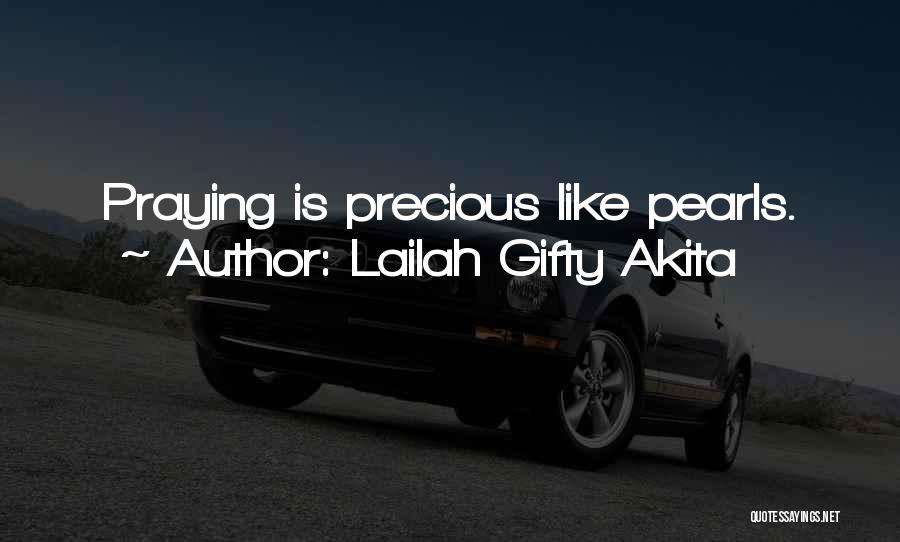 Precious Pearls Quotes By Lailah Gifty Akita