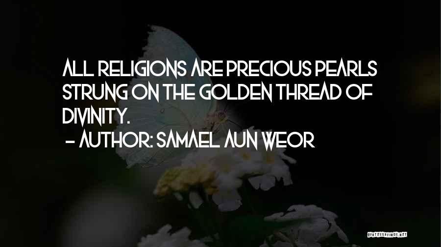 Precious Pearls Quotes By Samael Aun Weor