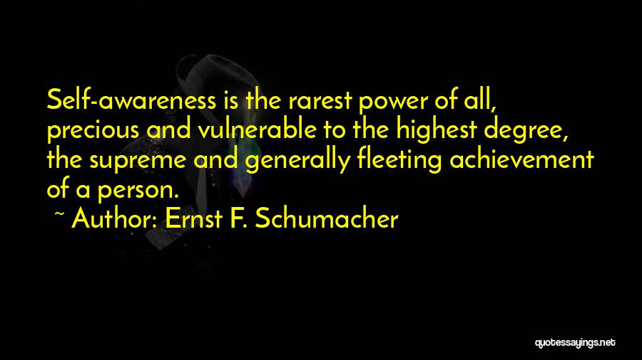 Precious Person Quotes By Ernst F. Schumacher