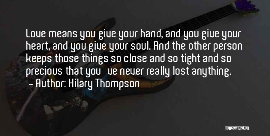 Precious Person Quotes By Hilary Thompson
