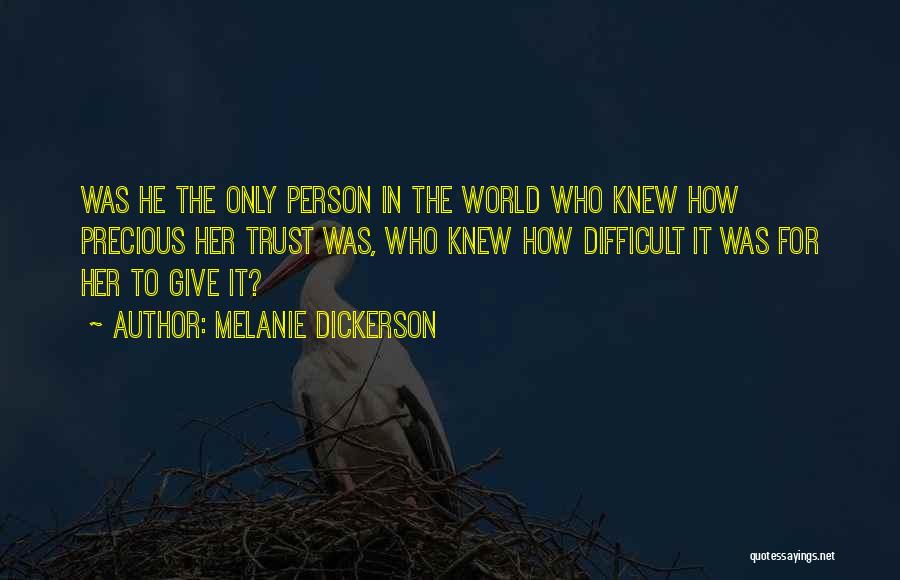 Precious Person Quotes By Melanie Dickerson