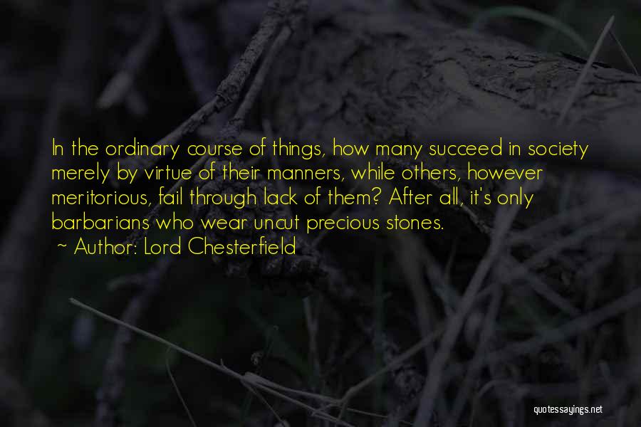 Precious Stones Quotes By Lord Chesterfield