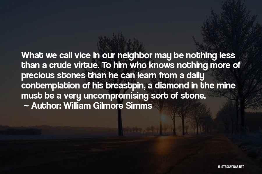 Precious Stones Quotes By William Gilmore Simms