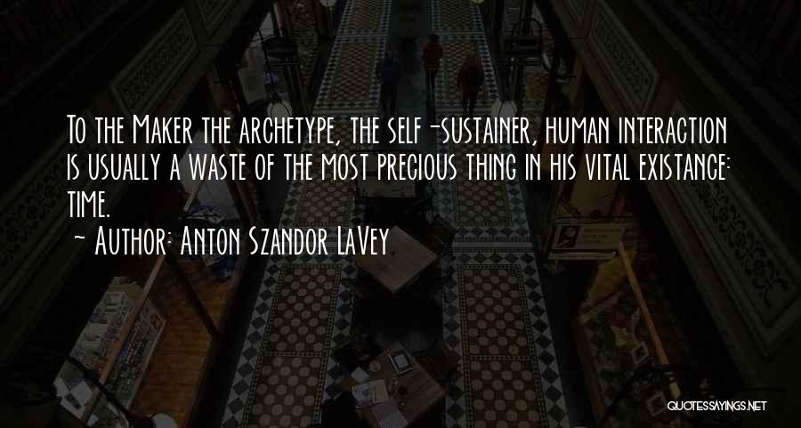 Precious Time Quotes By Anton Szandor LaVey