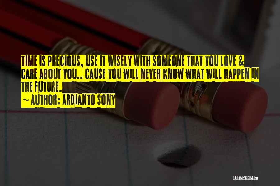 Precious Time Quotes By Ardianto Sony