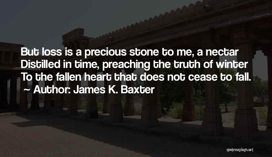 Precious Time Quotes By James K. Baxter