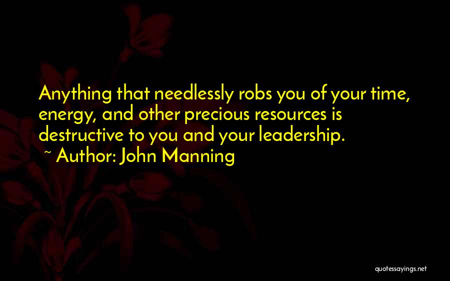 Precious Time Quotes By John Manning