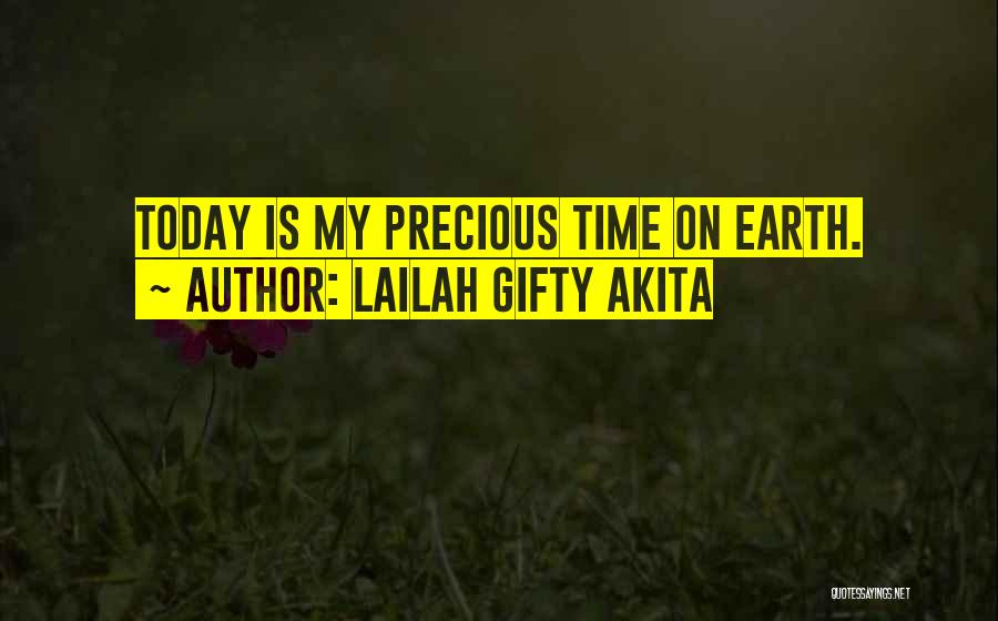 Precious Time Quotes By Lailah Gifty Akita