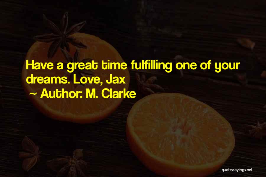 Precious Time Quotes By M. Clarke