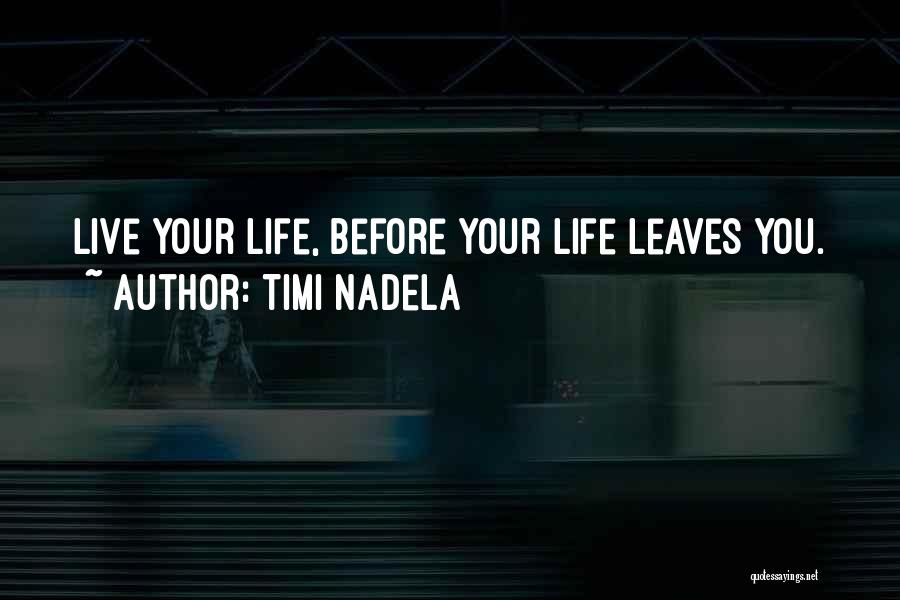 Precious Time With Loved Ones Quotes By Timi Nadela
