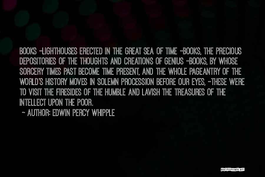 Precious Treasures Quotes By Edwin Percy Whipple