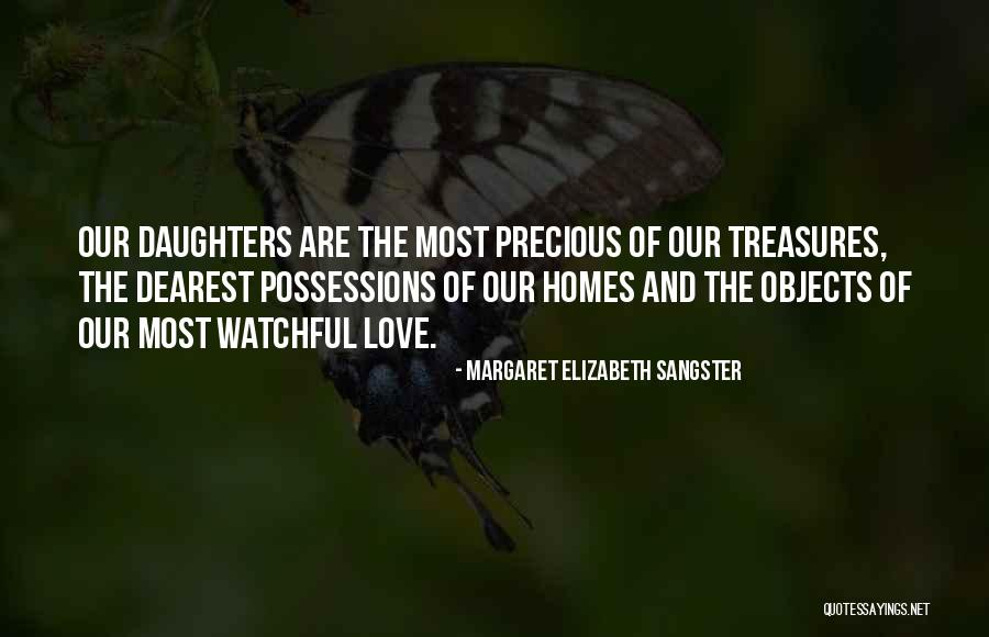 Precious Treasures Quotes By Margaret Elizabeth Sangster