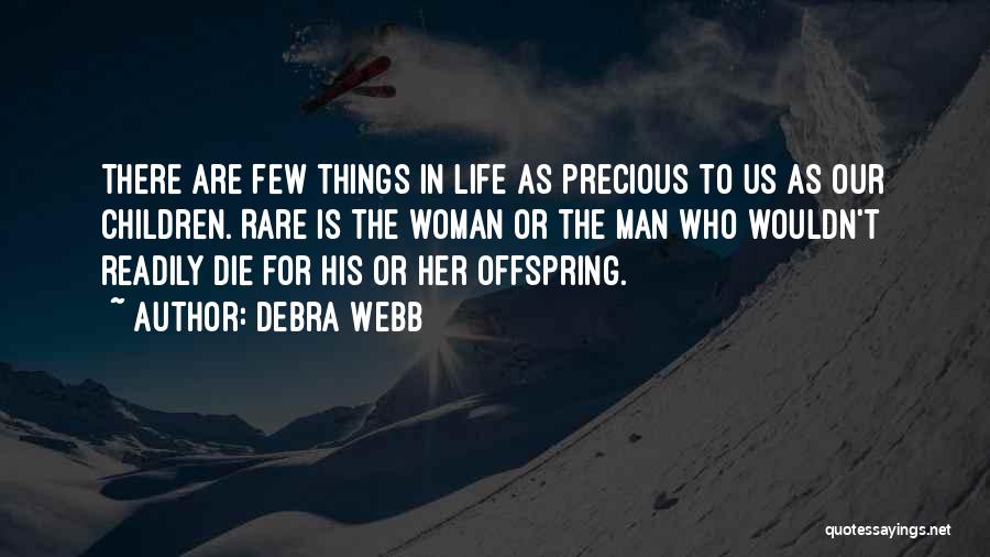 Precious Woman Quotes By Debra Webb