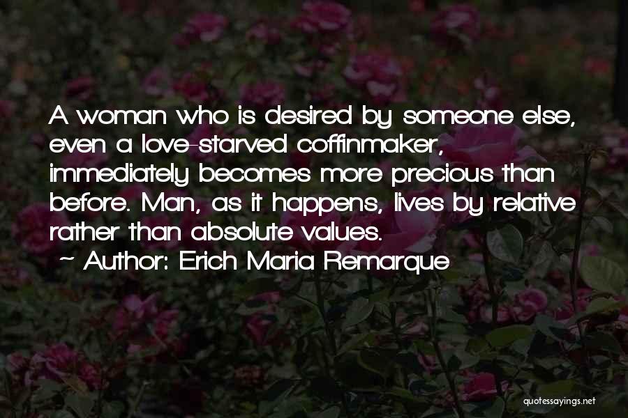 Precious Woman Quotes By Erich Maria Remarque