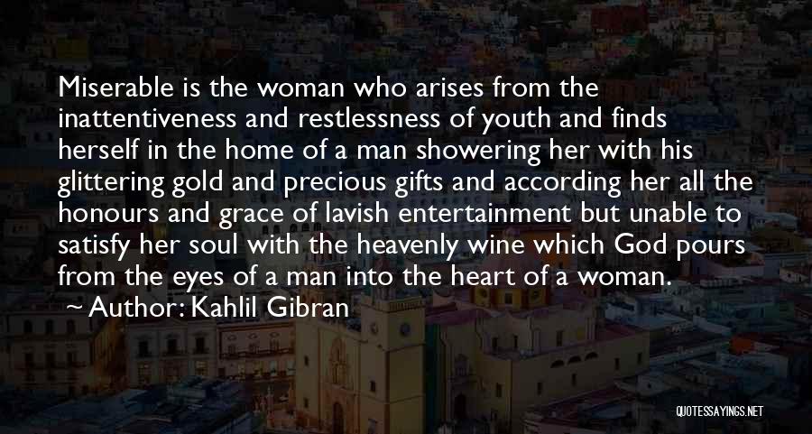 Precious Woman Quotes By Kahlil Gibran