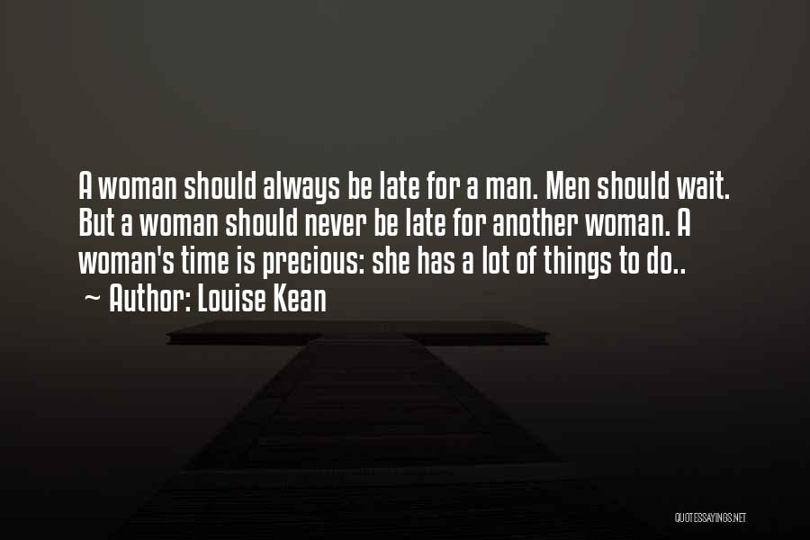 Precious Woman Quotes By Louise Kean