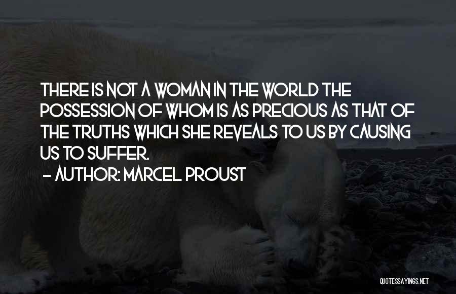 Precious Woman Quotes By Marcel Proust