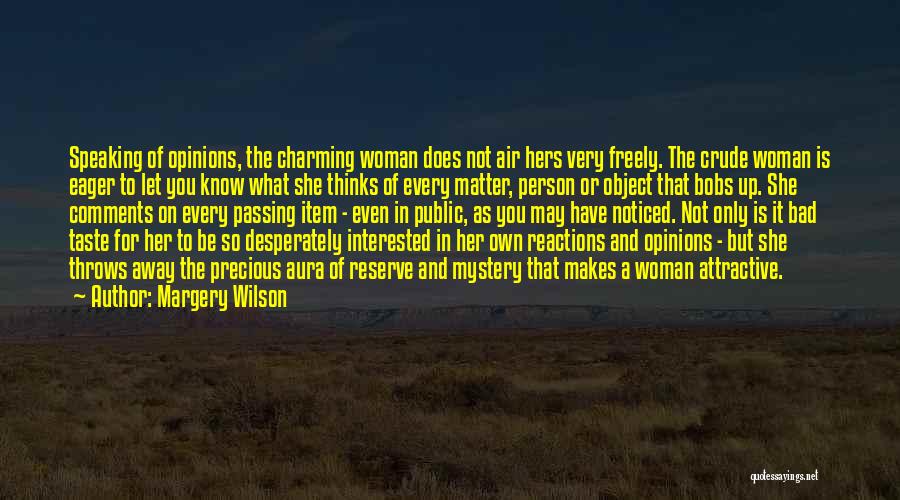 Precious Woman Quotes By Margery Wilson