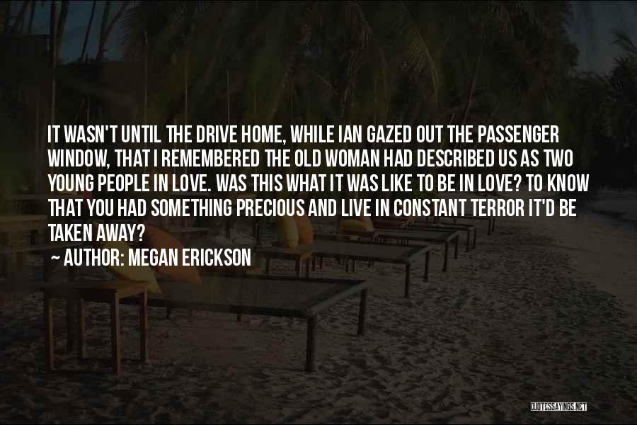 Precious Woman Quotes By Megan Erickson