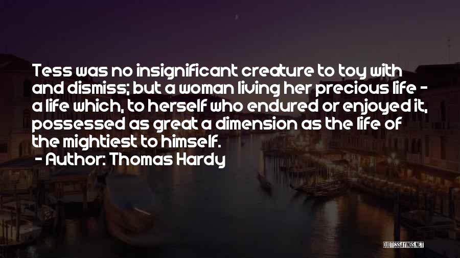 Precious Woman Quotes By Thomas Hardy