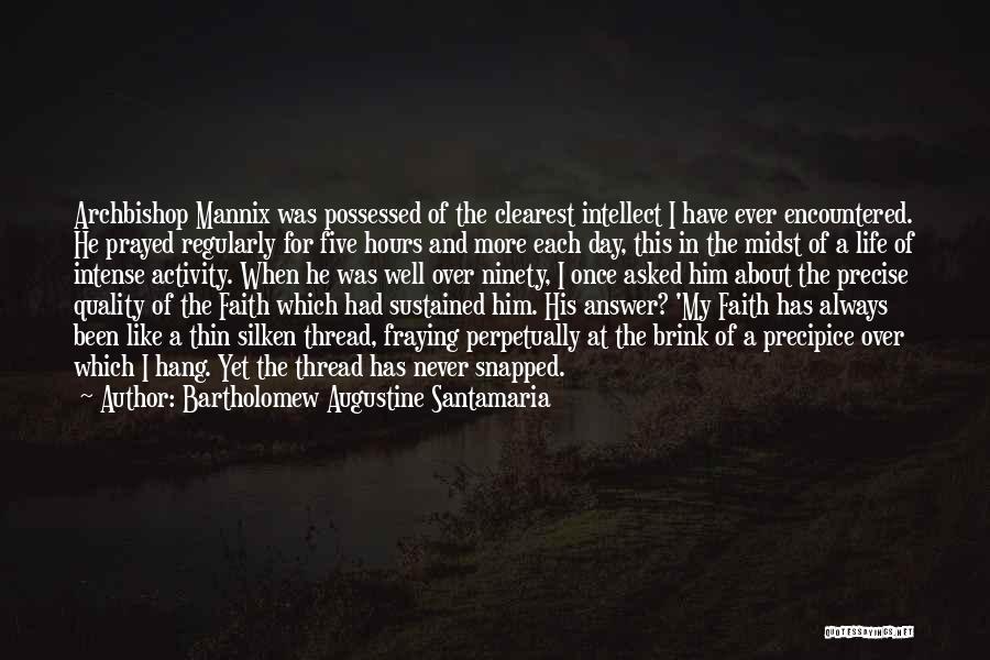Precipice Quotes By Bartholomew Augustine Santamaria Precipice Quotes By Bartholomew Augustine Santamaria