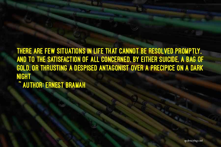 Precipice Quotes By Ernest Bramah