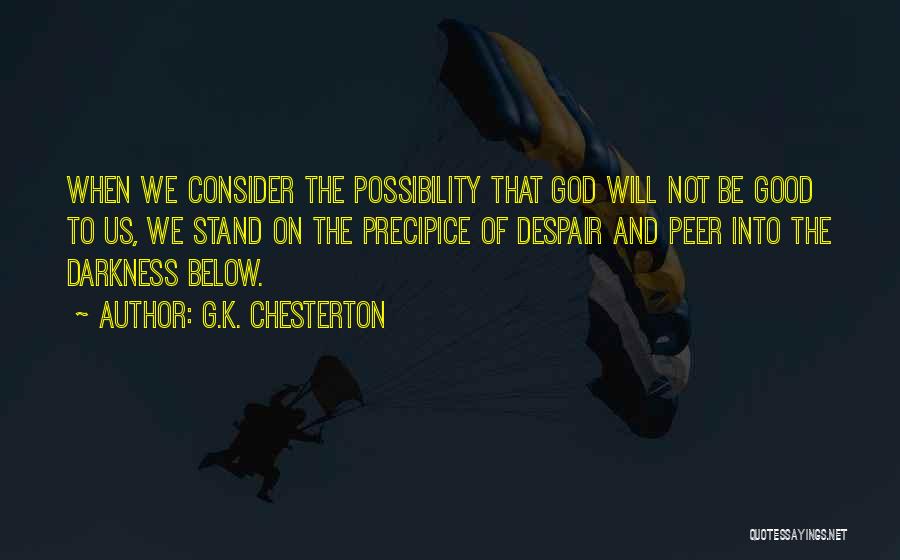 Precipice Quotes By G.K. Chesterton