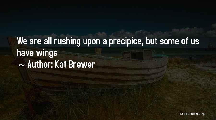 Precipice Quotes By Kat Brewer