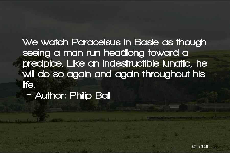 Precipice Quotes By Philip Ball