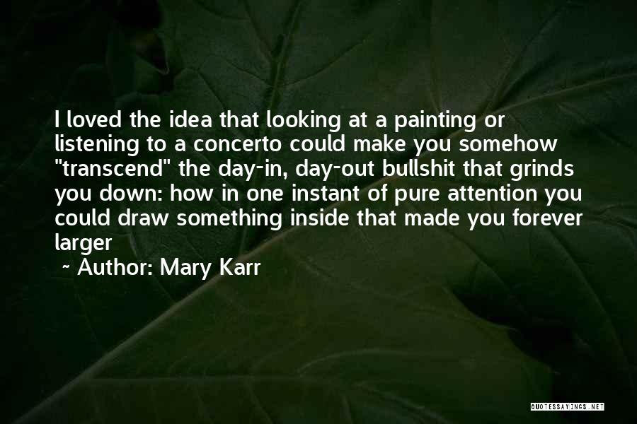 Precipices And Crevices Quotes By Mary Karr