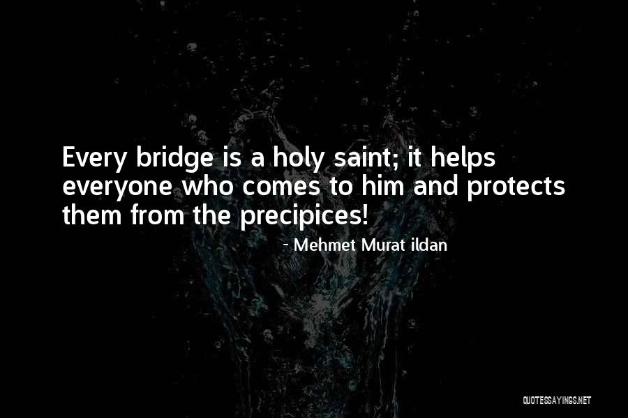 Precipices Quotes By Mehmet Murat Ildan