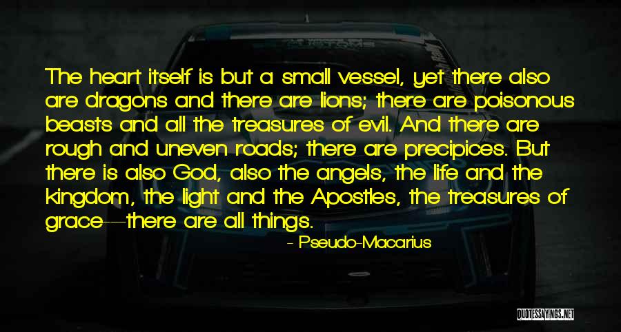 Precipices Quotes By Pseudo-Macarius Precipices Quotes By Pseudo-Macarius