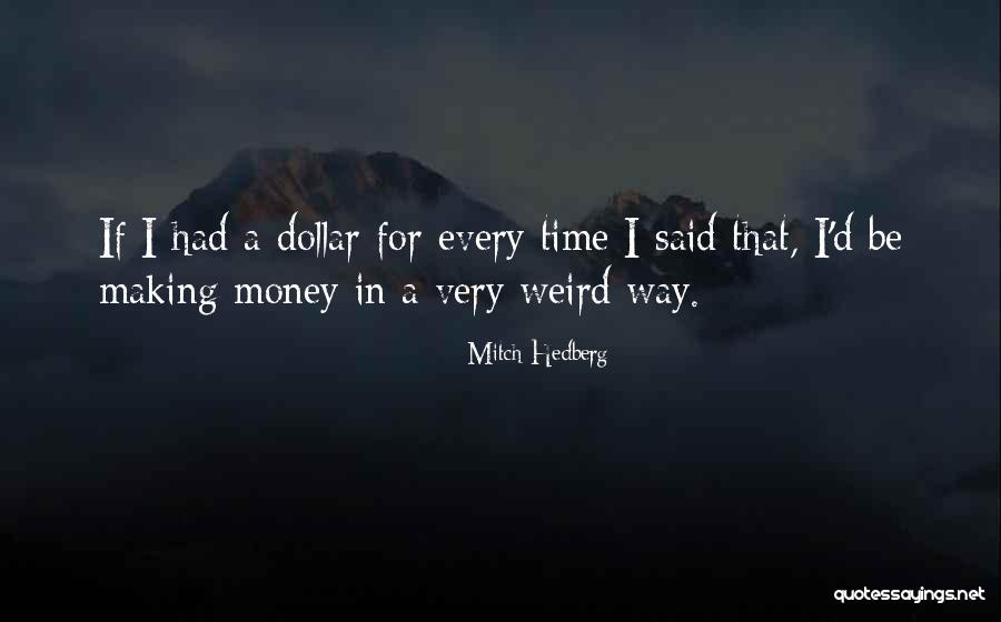 Precipicio Letra Quotes By Mitch Hedberg Precipicio Letra Quotes By Mitch Hedberg