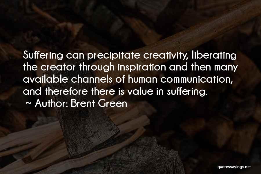 Precipitate Quotes By Brent Green