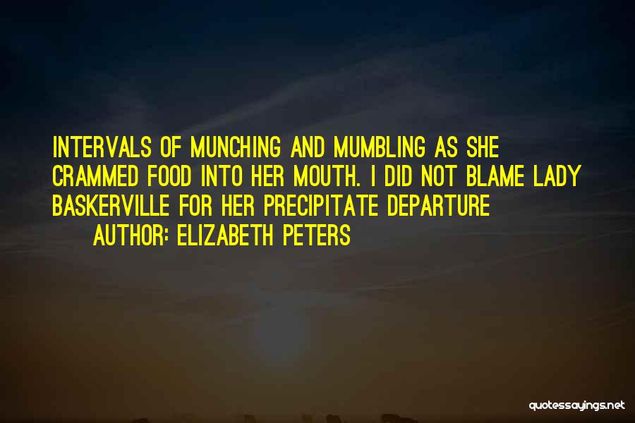 Precipitate Quotes By Elizabeth Peters