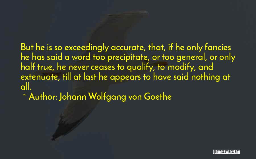 Precipitate Quotes By Johann Wolfgang Von Goethe