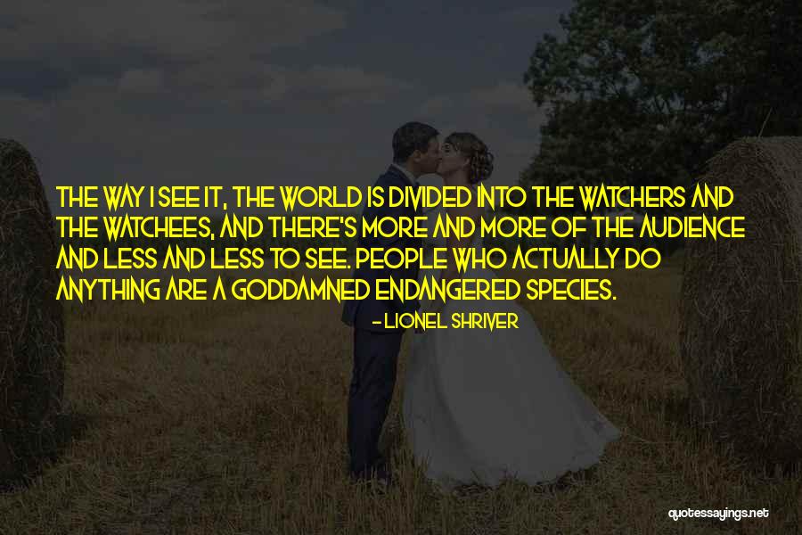 Precipitately In The Great Quotes By Lionel Shriver Precipitately In The Great Quotes By Lionel Shriver